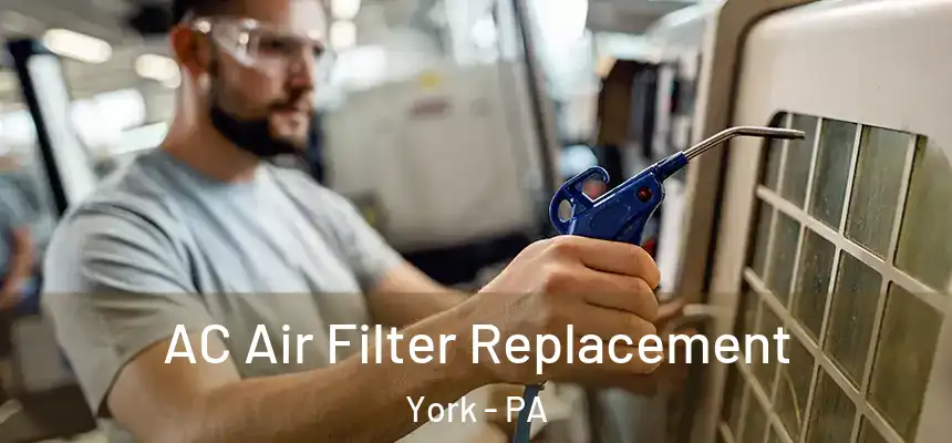 AC Air Filter Replacement York - PA